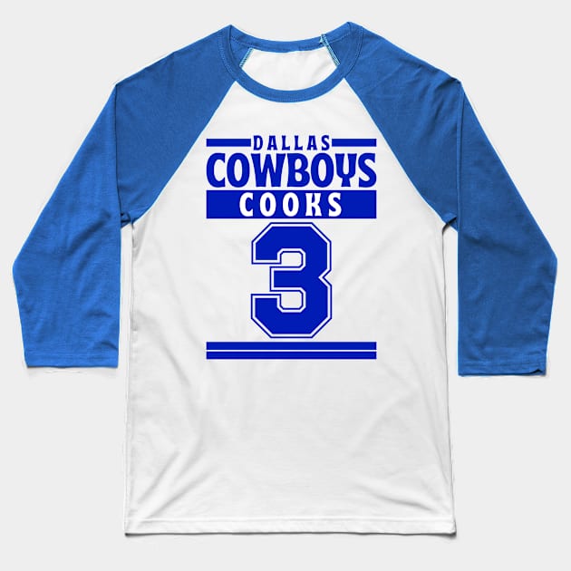 Dallas Cowboys Cooks 3 Edition 3 Baseball T-Shirt by Astronaut.co